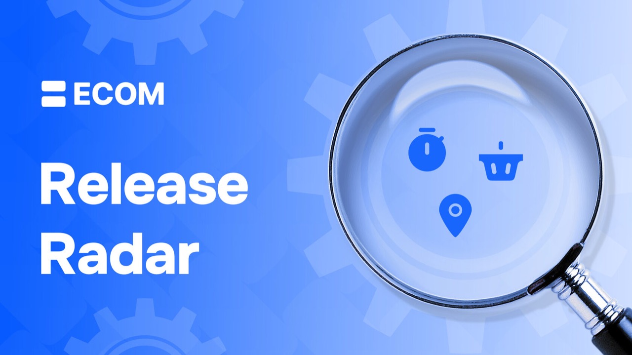 ECOM Release Radar 2.13