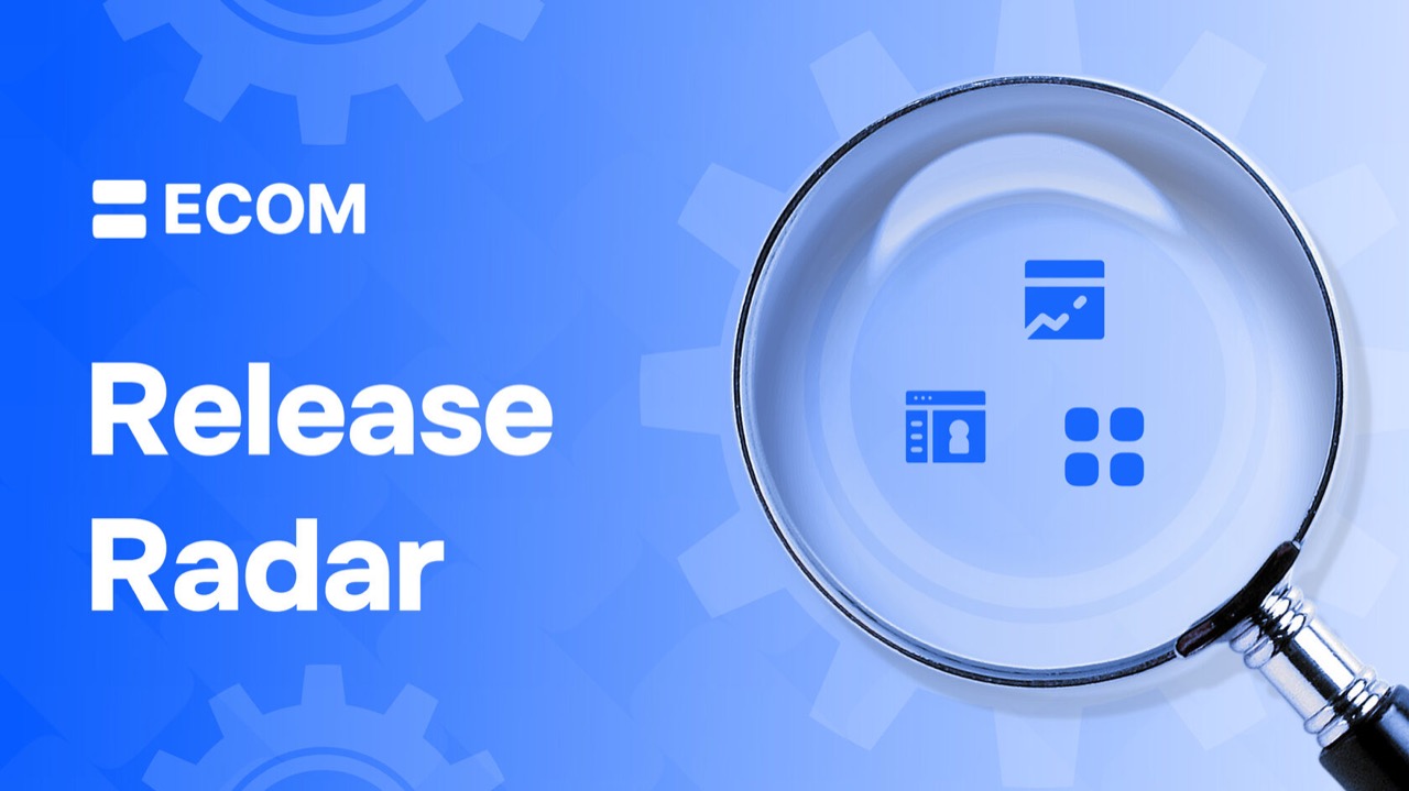 ECOM Release Radar 2.15