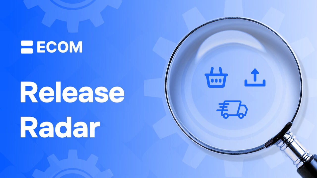 ECOM Release Radar 2.18