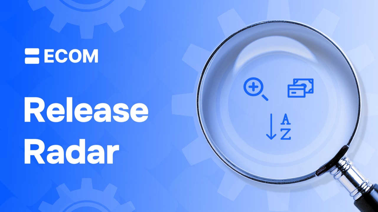 ECOM Release Radar 2.19