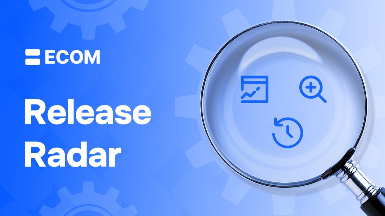 ECOM Release Radar 2.21