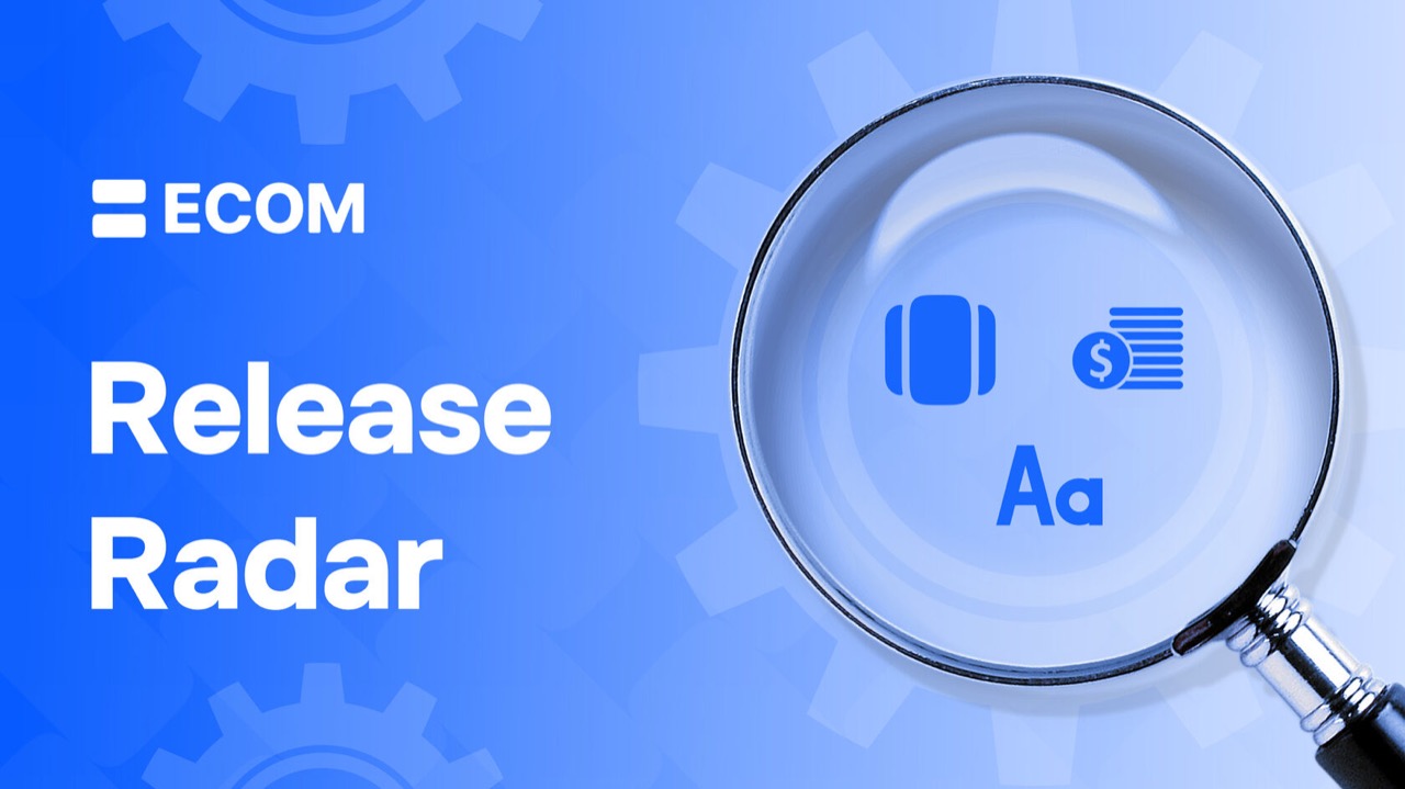 ECOM Release Radar 3.01