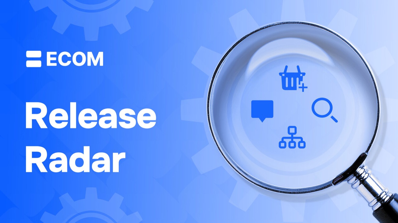 ECOM Release Radar 3.04