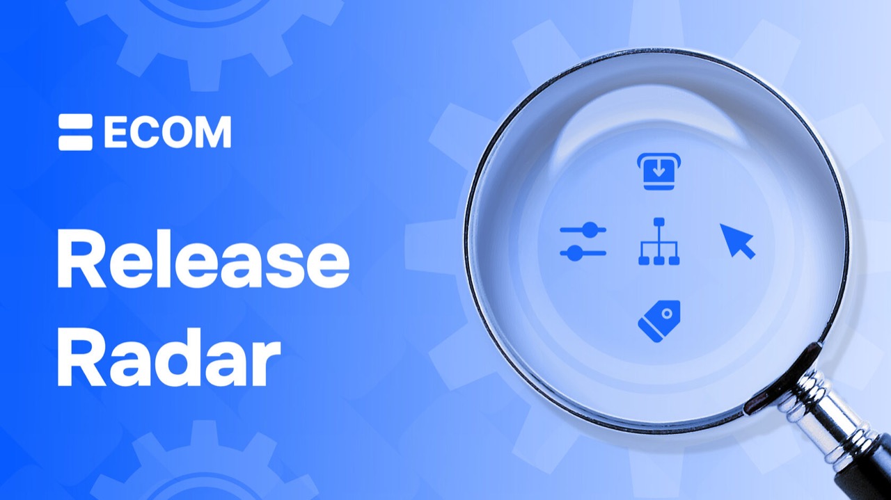 ECOM Release Radar 3.05
