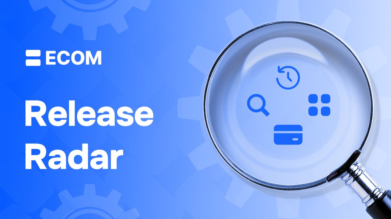 ECOM Release Radar 3.06